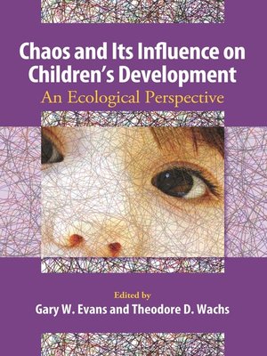 cover image of Chaos and Its Influence on Children's Development